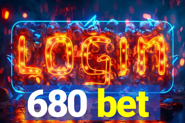 680 bet